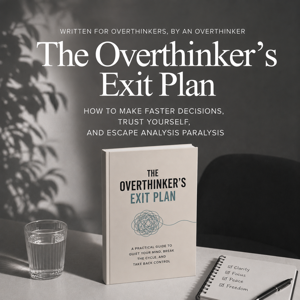 The Overthinker’s Exit Plan